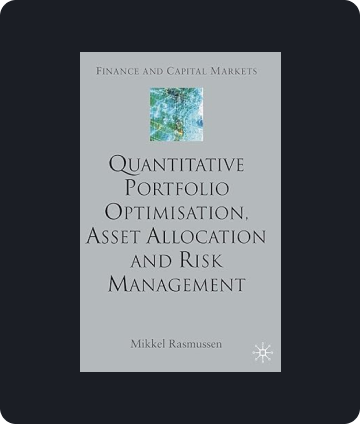 Quantitative Portfolio Optimisation, Asset Allocation and Risk Management.png